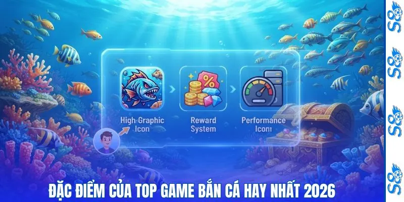 Đặc điểm của top game bắn cá hay nhất 2026
