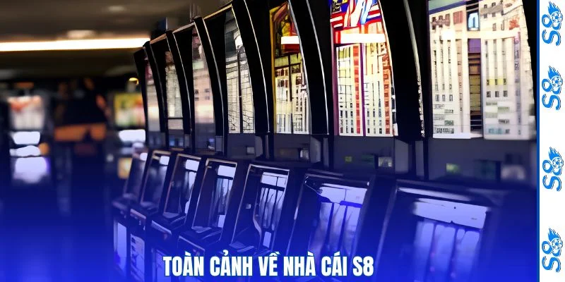 Khái quát những tiêu chí nổi bật của S8 