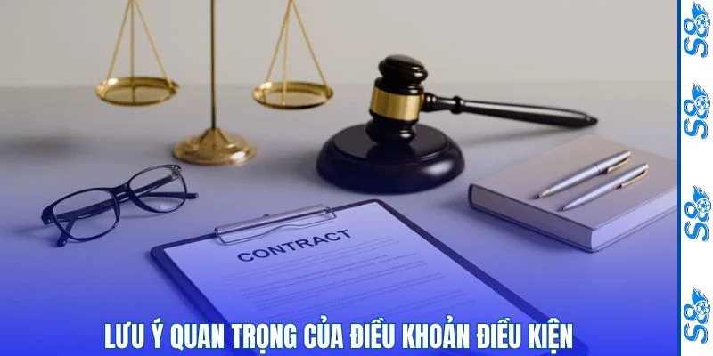 Những lưu ý khi tuân thủ điều khoản điều kiện 