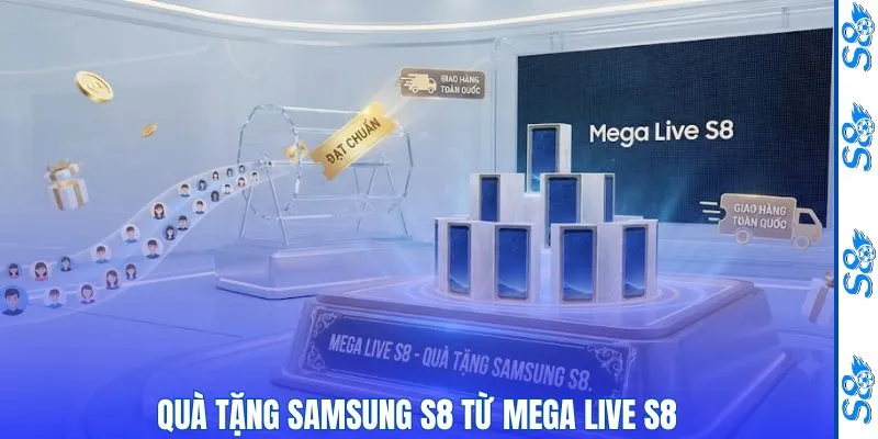 Quà tặng Samsung S8 từ mega live S8